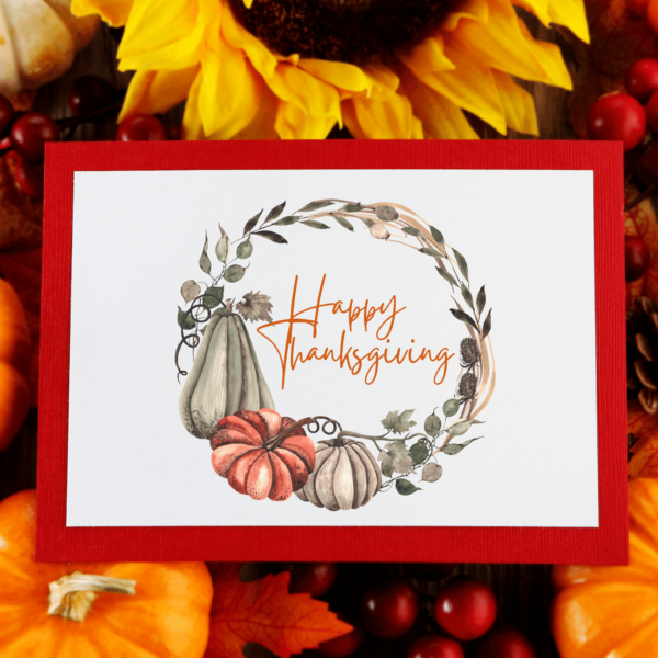 Thanksgiving printable cards in the comfort of your home. Save gas, time and money by printing your own cards at your convenience!